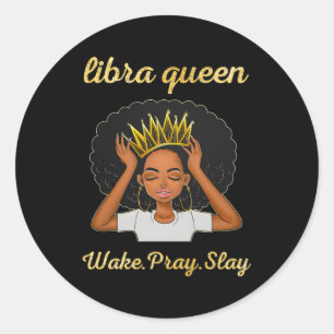 Sticker Rond Libra Queens Sont Nés En Septembre Wake Pray Slay