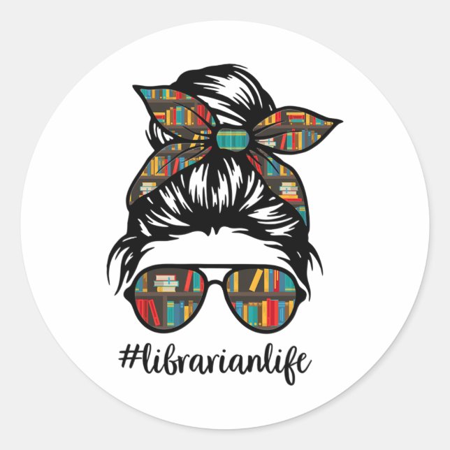 Sticker Rond Librarian Teacher Messy Bun Life Book Library Ck T (Devant)