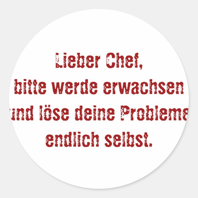 Sticker Rond "Lieber Chef, bitte werde erwachsen..." (Devant)