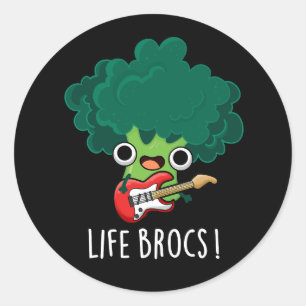Sticker Rond Life Brocs Funny Veggie Brocoli Pun Dark BG