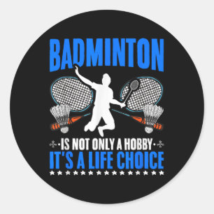 Sticker Rond Life Choice Racket Shutt Sport Hobby Badminton P