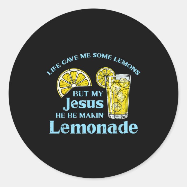 Sticker Rond Life Gave Lemon Jesus Made Lemonade Christian Men  (Devant)