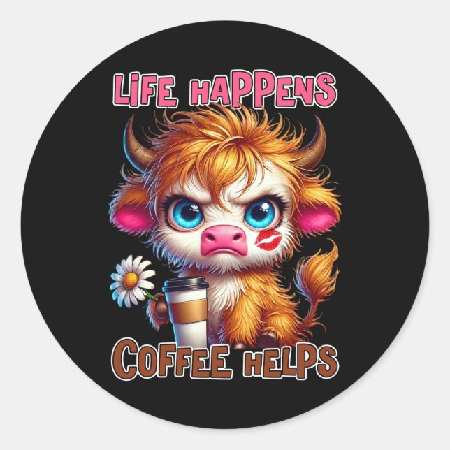 Sticker Rond Life Happens Coffee Helps  (Devant)