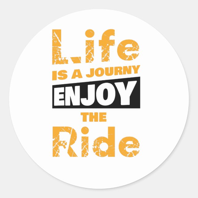 Sticker Rond Life Is a Journey profitez de la promenade (Devant)