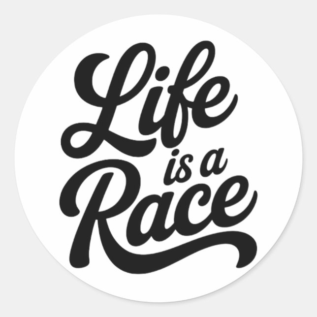 Sticker Rond Life is a Race Elegant Bold Script Motivational  (Devant)