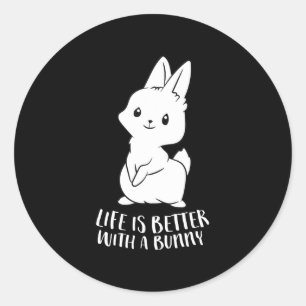 Sticker Rond Life Is Better   Rabbit
