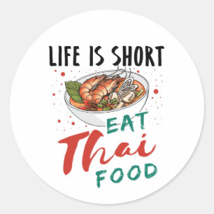Sticker Rond Life is Short Eat Thai Food