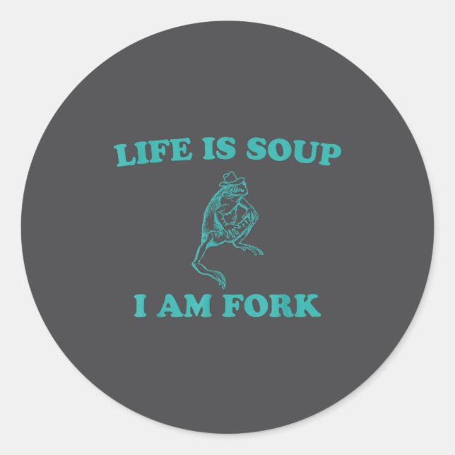 Sticker Rond Life Is Soup I Am Fork Funny Frog  (Devant)