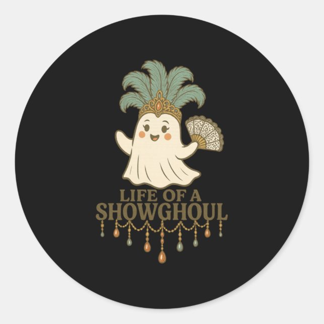 Sticker Rond Life Of A Showghoul Cute Halloween Ghost Showgirl  (Devant)