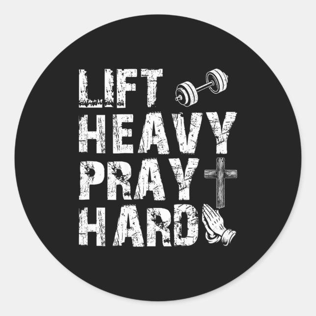 Sticker Rond Lift Heavy Pray Hard Gym Workout Christian Gift On (Devant)