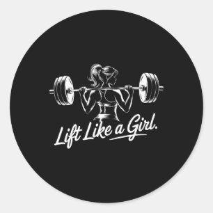 Sticker Rond Lift Like A Girl - Gym Art Lifting Design Pour Les