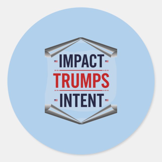Sticker Rond L'impact l'emporte sur l'intention (Devant)