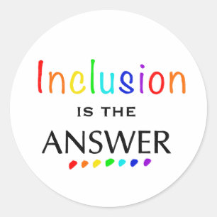Sticker Rond L'inclusion est la réponse - Sensibilisation à la 