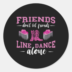 Sticker Rond Line Dance Friends Line Dance Boots Casquette Line