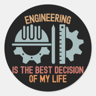 Sticker Rond L'ingénierie est la meilleure décision de ma vie