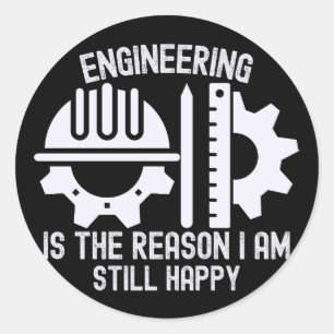 Sticker Rond L'ingénierie est la raison pour laquelle je suis t