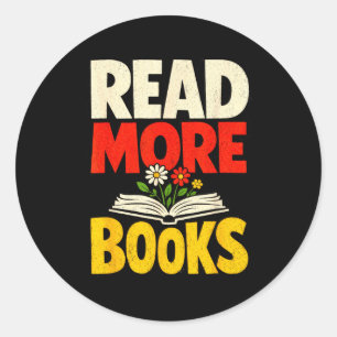 Sticker Rond Lire plus de livres fleur audacieuse lecteur de li