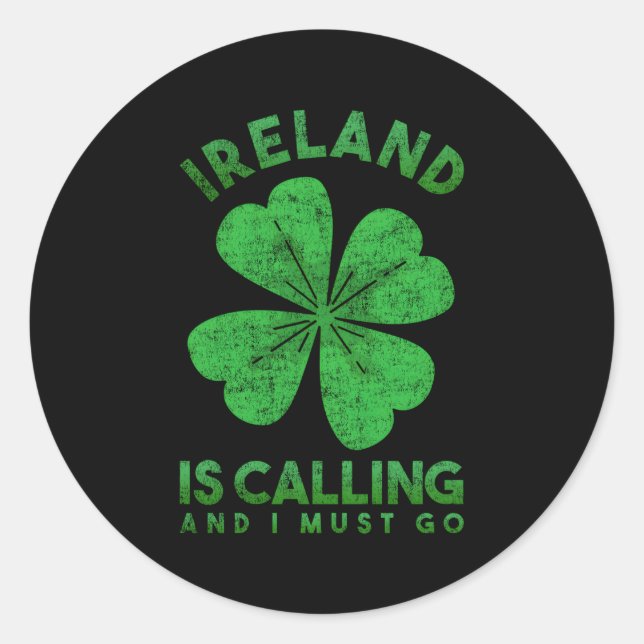 Sticker Rond L'Irlande Appelle Et Je Dois Aller En Irlande (Devant)