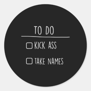 Sticker Rond Liste à faire Kick Take Names Cadeau