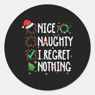 Sticker Rond Liste de Noël Nice Naughty I Regret Nothing Funny