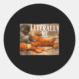 Sticker Rond Littéralement moi singe frappe bébé singe et peluc