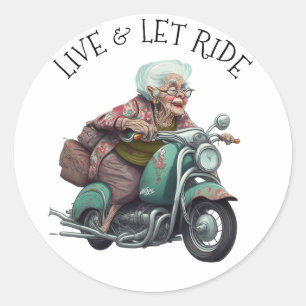 Sticker Rond Live and Let Ride Motorcycle Grand-mère