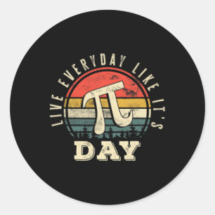 Sticker Rond Live Everyday Like It's Pi Day Funny Pi Day