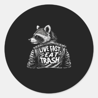 Sticker Rond Live Fast Eat Trash Funny Raccoon Trash Panda Love