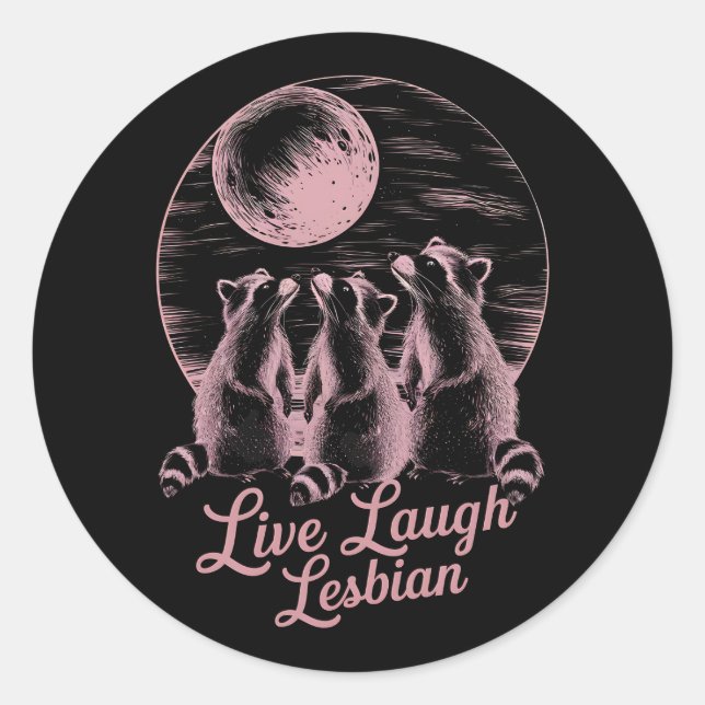 Sticker Rond Live Lauder Lesbian Raccoon Lesbian LGBTQ Pride (Devant)