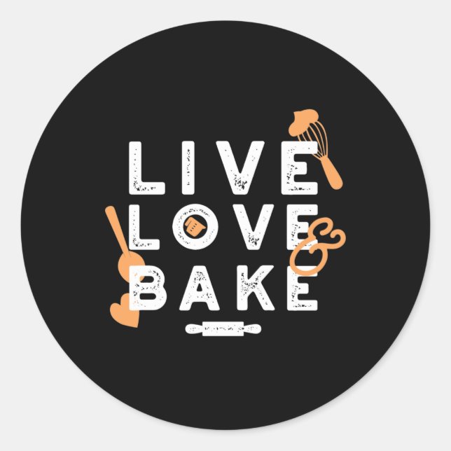Sticker Rond Live Love Bake Cute Baker Life Citations II (Devant)