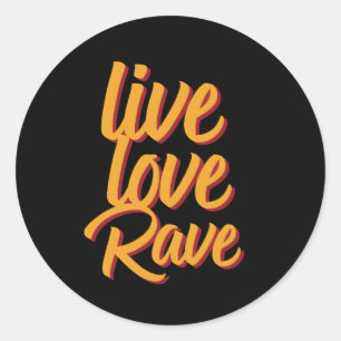 Sticker Rond Live Love Rave Dance Party Musique électronique