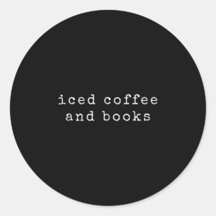 Sticker Rond Livre Lover Iced Coffee Citation Lecture Bookworm 