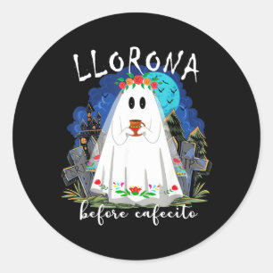 Sticker Rond Llorona avant cafecito Drôle d'Halloween espagnol
