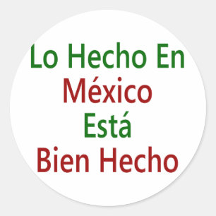 Sticker Rond Lo Hecho En Mexico Esta Bien Hecho
