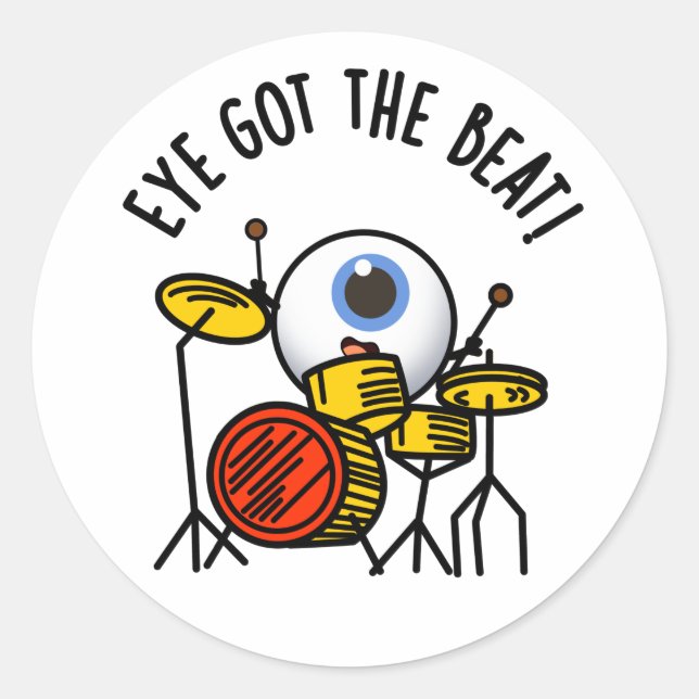 Sticker Rond L'Oeil A Obtenu Le Beat Funny Drummer Pun (Devant)