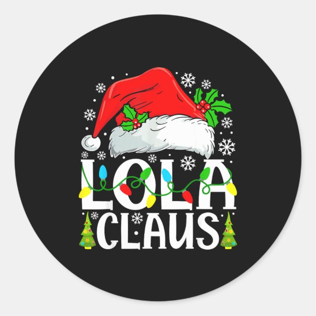 Sticker Rond Lola Claus Funny Christmas Family Matching  (Devant)
