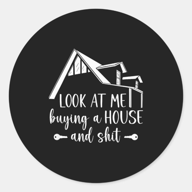 Sticker Rond Look At Me Buying A House, First-time Home Owner  (Devant)