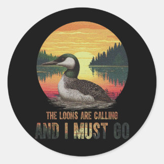 Sticker Rond Loon commun Les Loons appellent et je dois aller S
