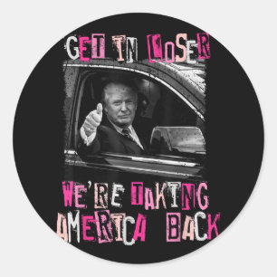 Sticker Rond Loser Nous Reprenons L'Amérique Trump 2