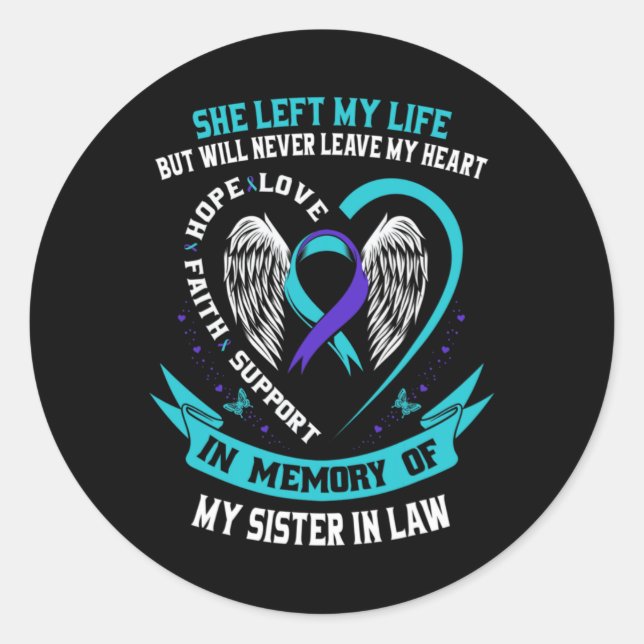 Sticker Rond Loss In Memory Of My Sister In Law Suicide Awarene (Devant)