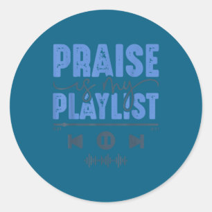 Sticker Rond Louange Est Ma Liste De Lecture Musique De Culte C