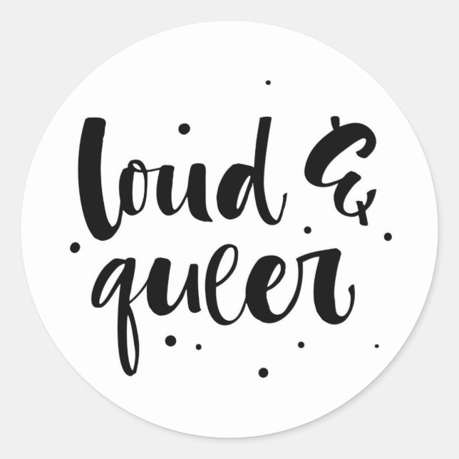 Sticker Rond Loud & Queer (Devant)