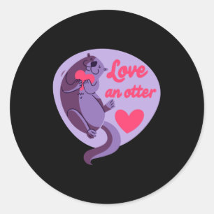 Sticker Rond Loutre - Aimez une loutre, aimez une autre