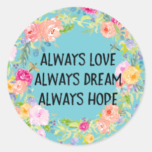 Sticker Rond Love Dream Hope Watercolor Floral aux libellules