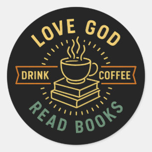 Sticker Rond Love God Drink Coffee Lire les livres Amateurs Vin