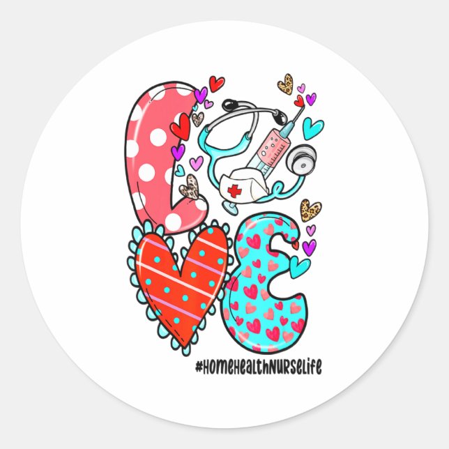 Sticker Rond Love Home Health Nurse Life Heart Valentines Day  (Devant)