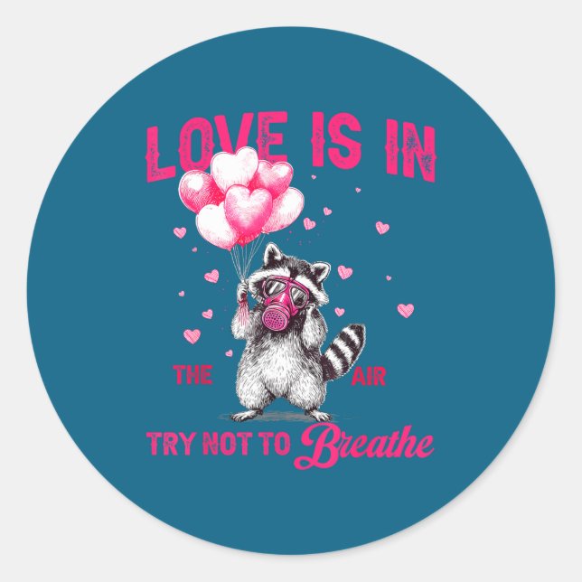 Sticker Rond Love Is In The Air Try Not To Breathe Raccoon Vale (Devant)