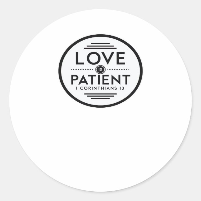 Sticker Rond Love Is Patient Clean Design  (Devant)