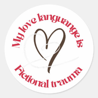 Sticker Rond love language is fictional trauma