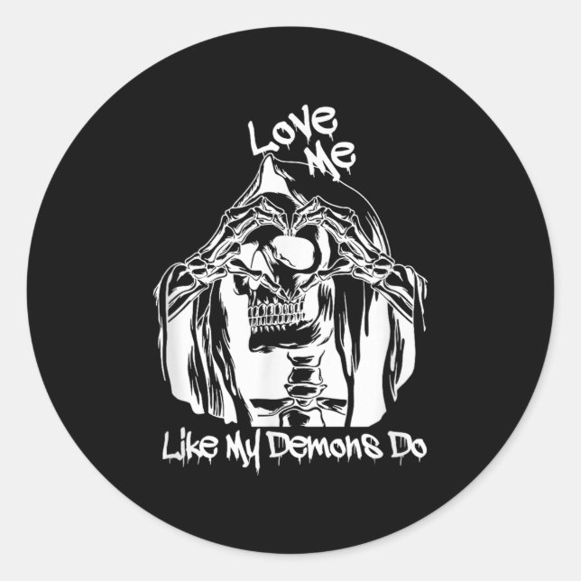 Sticker Rond Love Me Like My Demons Do  (Devant)
